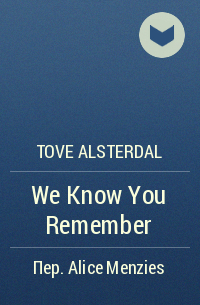 Tove Alsterdal - We Know You Remember