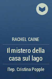Rachel Caine - Il mistero della casa sul lago