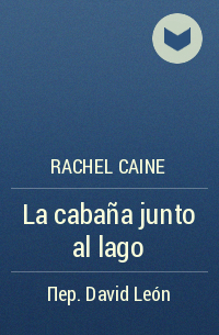 Rachel Caine - La cabaña junto al lago