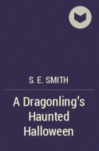 S.E. Smith - A Dragonling&#039;s Haunted Halloween