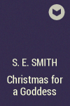 S.E. Smith - Christmas for a Goddess