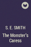S.E. Smith - The Monster&#039;s Caress