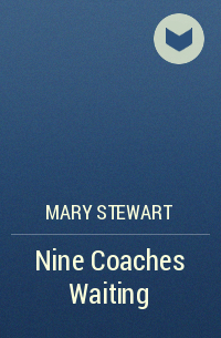 Mary Stewart - Nine Coaches Waiting