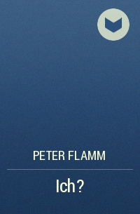 Peter Flamm - Ich?