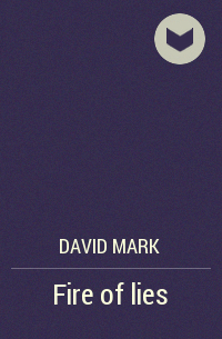 David Mark - Fire of lies