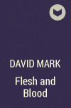 David Mark - Flesh and Blood