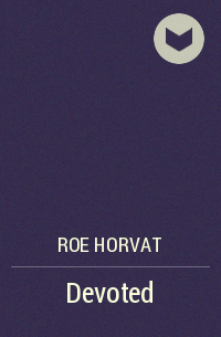 Roe Horvat - Devoted
