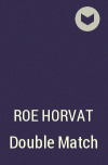 Roe Horvat - Double Match