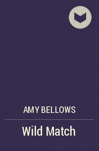 Amy Bellows - Wild Match