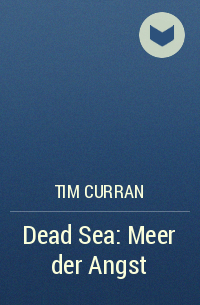 Tim Curran - Dead Sea: Meer der Angst