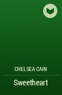 Chelsea Cain - Sweetheart