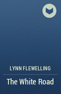 Lynn Flewelling - The White Road