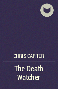 Chris Carter - The Death Watcher