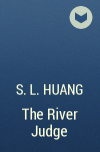 S. L. Huang - The River Judge