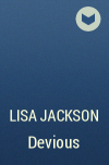 Lisa Jackson - Devious