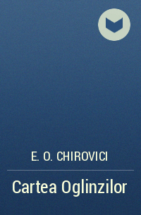 E. O. Chirovici - Cartea Oglinzilor