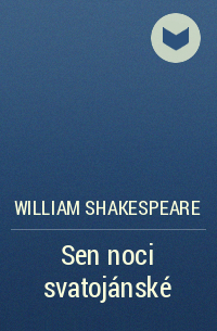 William Shakespeare - Sen noci svatojánské