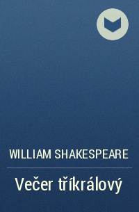 William Shakespeare - Večer tříkrálový