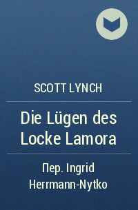 Scott Lynch - Die Lügen des Locke Lamora