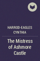 Harrod-Eagles Cynthia - The Mistress of Ashmore Castle