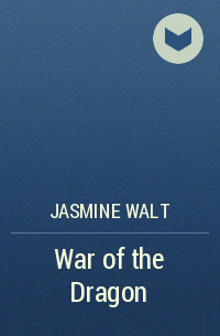 Jasmine Walt - War of the Dragon