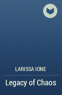 Larissa Ione - Legacy of Chaos