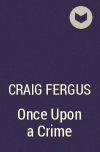 Craig Fergus - Once Upon a Crime