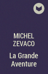 Michel Zevaco - La Grande Aventure