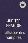Jupiter Phaeton - L&#039;alliance des vampires