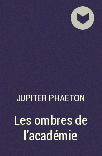 Jupiter Phaeton - Les ombres de l'académie