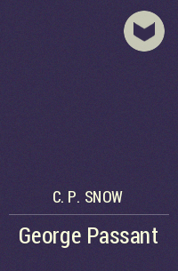 C.P. Snow - George Passant