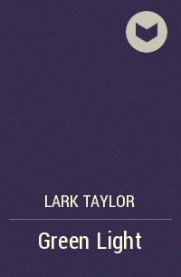 Lark Taylor - Green Light