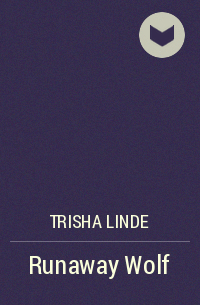 Trisha Linde - Runaway Wolf
