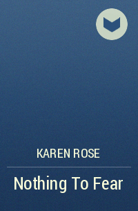 Karen Rose - Nothing To Fear