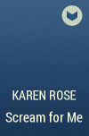 Karen Rose - Scream for Me