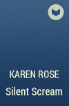 Karen Rose - Silent Scream