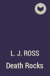 L.J.  Ross - Death Rocks