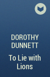 Dorothy Dunnett - To Lie with Lions