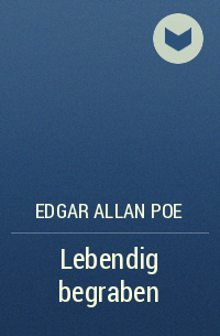 Edgar Allan Poe - Lebendig begraben
