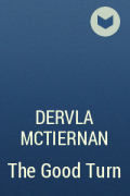 Dervla McTiernan - The Good Turn