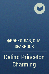  - Dating Princeton Charming