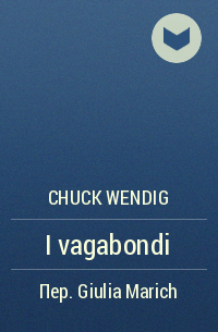 Chuck Wendig - I vagabondi