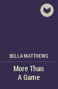 Bella Matthews - More Than A Game
