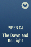 Piper CJ - The Dawn and Its Light
