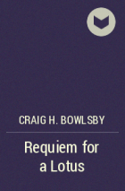 Craig H. Bowlsby - Requiem for a Lotus