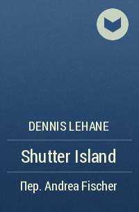 Dennis Lehane - Shutter Island