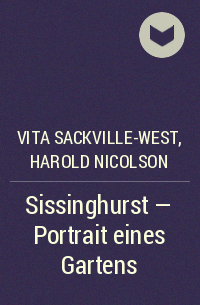  - Sissinghurst - Portrait eines Gartens