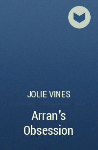 Jolie Vines - Arran's Obsession